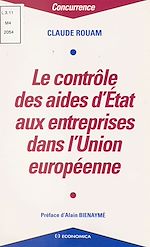 Télécharger le livre :  Le Contrôle des aides de l'État aux entreprises dans l'Union européenne