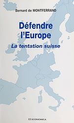 Download this eBook Défendre l'Europe : la tentation suisse