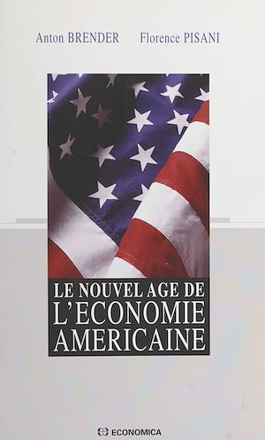 Téléchargez le livre :  Le nouvel âge de l'économie américaine