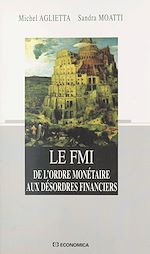 Télécharger le livre :  Le FMI : de l'ordre monétaire aux désordres financiers