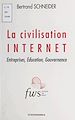 Télécharger le livre :  La civilisation Internet : entreprises, éducation, gouvernance