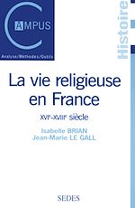 Download this eBook La vie religieuse en France, XVIe-XVIIIe siècle