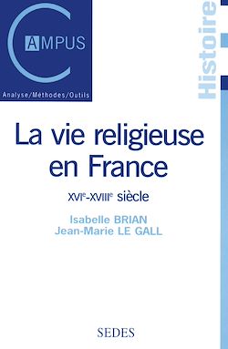 Télécharger le livre :  La vie religieuse en France, XVIe-XVIIIe siècle
