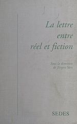 Télécharger le livre :  La Lettre entre réel et fiction