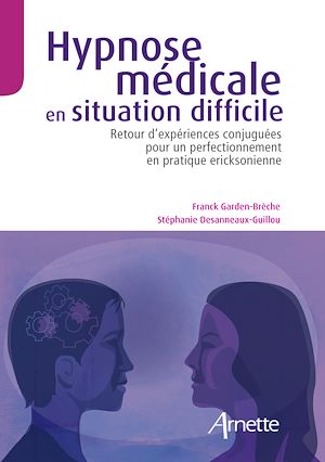Téléchargez le livre :  Hypnose médicale en situation difficile