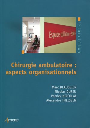 Téléchargez le livre :  Chirurgie ambulatoire : aspects organisationnels