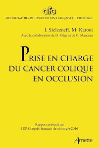 Téléchargez le livre :  Prise en charge du cancer colique en occlusion