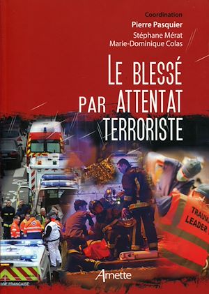 Téléchargez le livre :  Le blessé par attentat terroriste