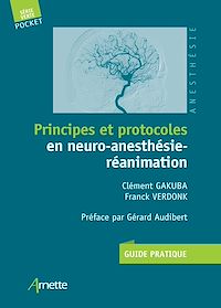 Téléchargez le livre :  Principes et protocoles en neuro-anesthésie-réanimation
