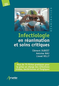 Télécharger le livre :  Infectiologie en réanimation et soins critiques