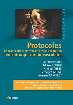 Télécharger le livre :  Protocoles de réanimation, anesthésie et transplantation en chirurgie cardio-vasculaire