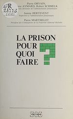 Télécharger le livre :  La Prison pour quoi faire ?