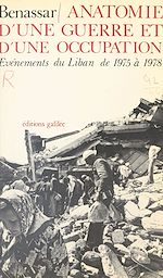 Télécharger le livre :  Anatomie d'une guerre et d'une occupation : évènements du Liban de 1975 à 1978