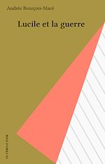 Télécharger le livre :  Lucile et la guerre