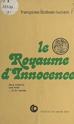 Télécharger le livre :  Le Royaume d'innocence