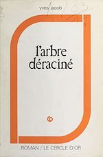 Télécharger le livre :  L'Arbre déraciné