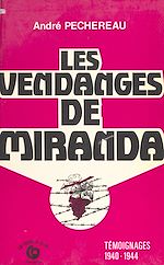 Télécharger le livre :  Les vendanges de Miranda : témoignages (1940-1944)