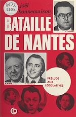 Télécharger le livre :  La bataille de Nantes : prélude aux législatives