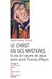 Télécharger le livre :  Le Christ en ses mystères - Tome 2 - La vie et l'œuvre de Jésus selon saint Thomas d'Aquin
