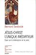 Télécharger le livre :  Jésus-Christ l'unique médiateur - Essai sur la rédemption et le salut
