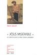Télécharger le livre :  Jésus misérable - La christologie du père Joseph Wresinski