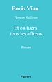 Télécharger le livre :  Et on tuera tous les affreux