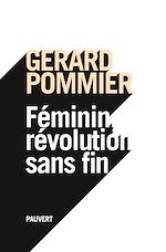Télécharger le livre :  Féminin, révolution sans fin