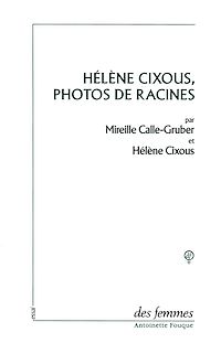 Téléchargez le livre :  Hélène Cixous, photos de racines