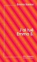 Télécharger le livre :  J'ai tué Emma S. (éd. poche)