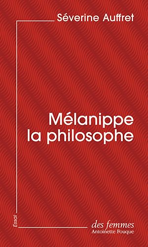 Téléchargez le livre :  Mélanippe la philosophe