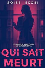 Télécharger le livre :  Qui sait meurt
