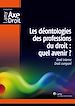 Télécharger le livre :  Les déontologies des professions du droit : Quel avenir ? Droit interne, droit comparé