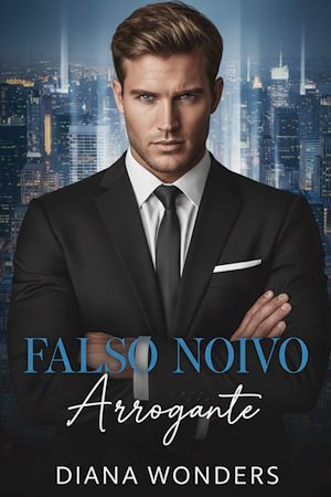 Téléchargez le livre :  Falso noivo arrogante