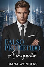 Télécharger le livre :  Falso prometido arrogante