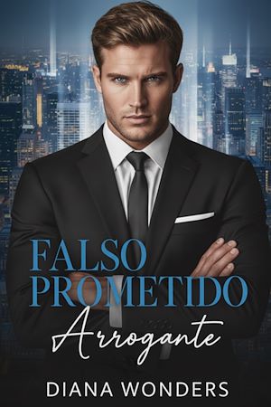 Téléchargez le livre :  Falso prometido arrogante