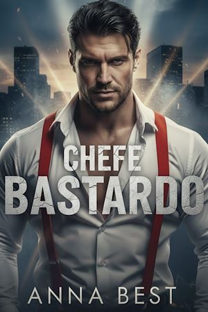 Téléchargez le livre :  Chefe Bastardo