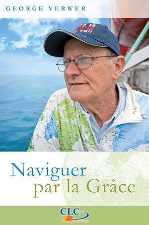 Téléchargez le livre :  Naviguer par la grâce