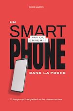 Télécharger le livre :  Un smartphone dans la poche, ami ou ennemi ?