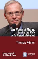 Télécharger le livre :  The Horns of Moses. Setting the Bible in its Historical Context