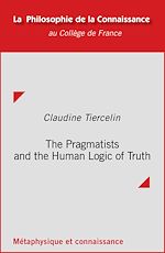 Télécharger le livre :  The Pragmatists and the Human Logic of Truth