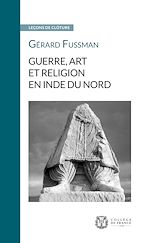 Télécharger le livre :  Guerre, art et religion en Inde du Nord