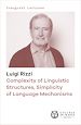 Télécharger le livre :  Complexity of Linguistic Structures, Simplicity of Language Mechanisms