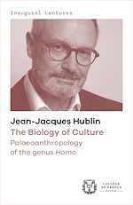 Télécharger le livre :  The Biology of Culture. Palaeoanthropology of the genus Homo