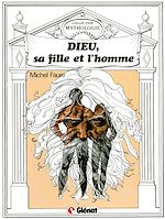 Télécharger le livre :  Dieu, sa fille et l'homme