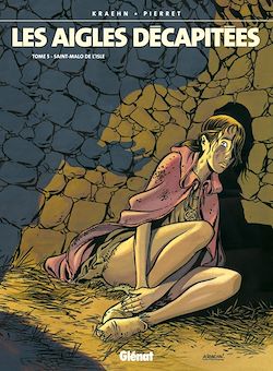 Télécharger le livre :  Les Aigles décapitées - Tome 05