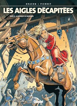 Télécharger le livre :  Les Aigles décapitées - Tome 08