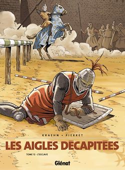 Télécharger le livre :  Les Aigles décapitées - Tome 12