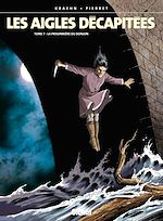 Télécharger le livre :  Les Aigles décapitées - Tome 07
