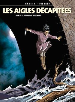 Télécharger le livre :  Les Aigles décapitées - Tome 07