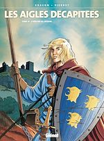 Télécharger le livre :  Les Aigles décapitées - Tome 10